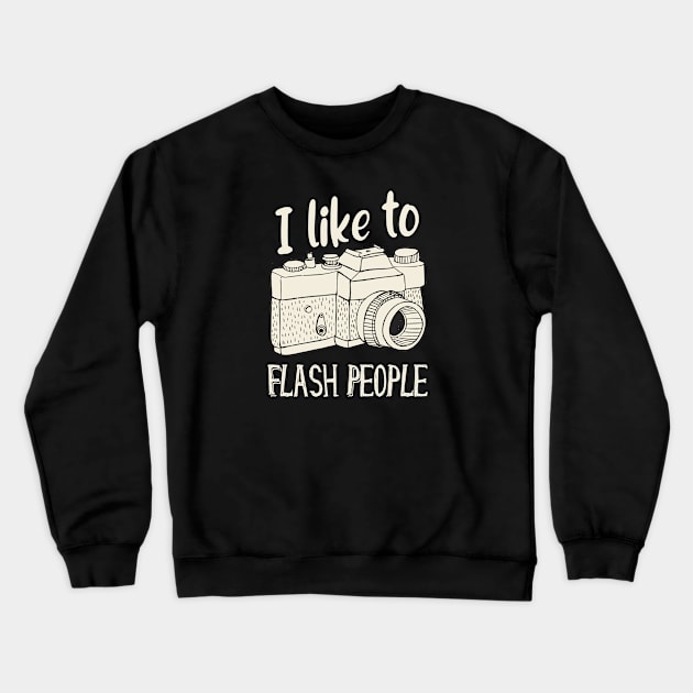 I like to flash People vintage Camera Crewneck Sweatshirt by Foxxy Merch